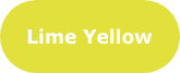 Lime Yellow Lime Yellow